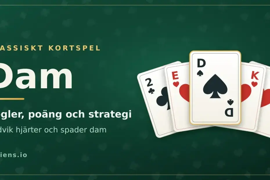 Grafik för kortspelet Dam (Hjärter): en solfjäder av spelkort på grön bakgrund där spader dam ligger överst, med texten "Dam – regler, poäng och strategi".