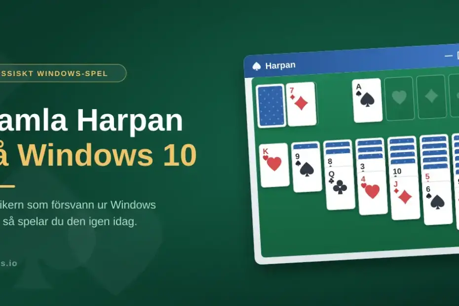 Grafik med rubriken ”Gamla Harpan på Windows 10” bredvid ett fönster som visar det klassiska kortspelet Harpan med kortlekar utlagda på grön spelduk.