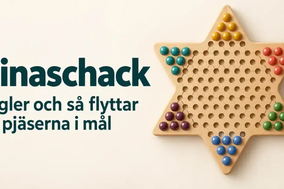 Sexuddigt kinaschackbräde i trä med färgglada kulor bredvid texten ”Kinaschack – Regler och så flyttar du pjäserna i mål”.