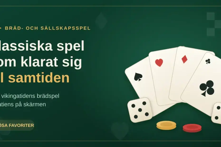 En grafik med texten "Klassiska spel som klarat sig till samtiden" bredvid en solfjäder av spelkort, tärningar och spelbrickor mot en mörkgrön bakgrund.
