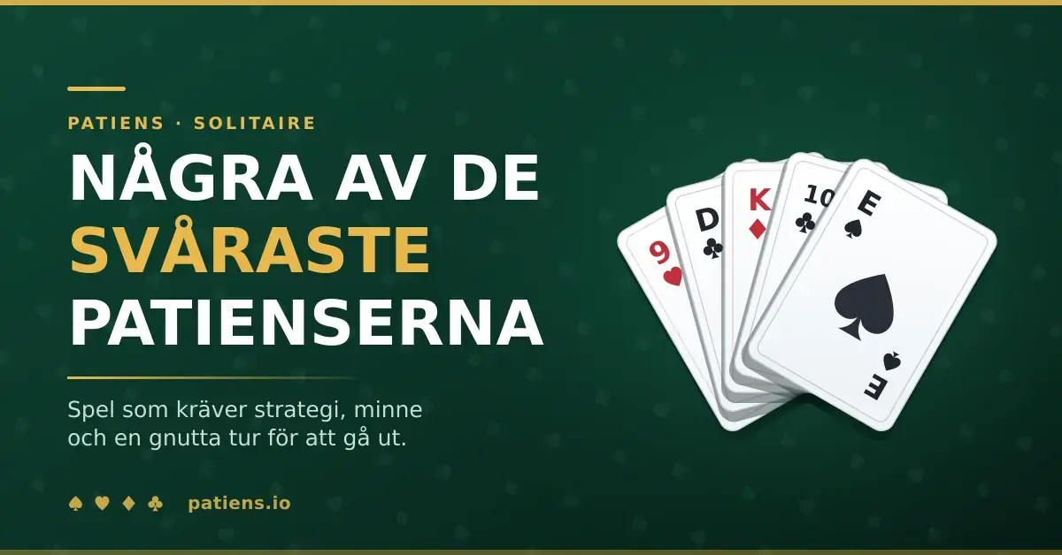 En solfjädersformad hand med spelkort mot grön spelduk, bredvid rubriken ”Några av de svåraste patienserna”.
