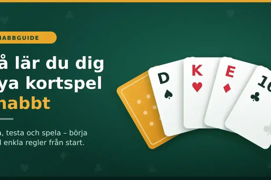 Grafik med rubriken "Så lär du dig nya kortspel snabbt" bredvid en solfjäder av spelkort med hjärter, spader, ruter och klöver mot en mörkgrön bakgrund.
