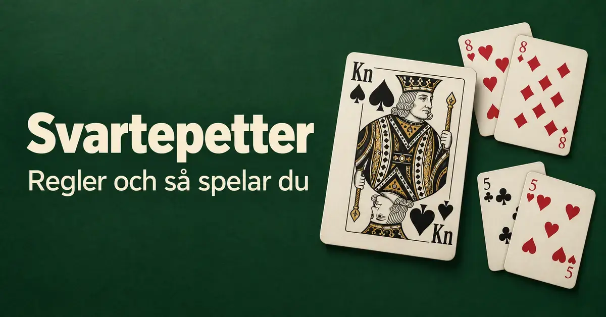 Illustration av spader knekt och par av spelkort på grön bakgrund med texten ”Svartepetter – Regler och så spelar du”.