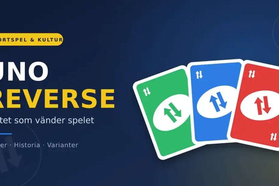 Grafik med tre färgglada spelkort som visar Uno reverse-symbolen med två motriktade pilar, bredvid rubriken ”Uno Reverse – kortet som vänder spelet”.
