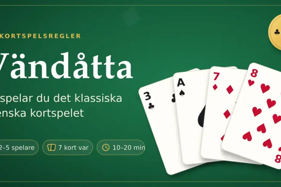 Grafik med texten ”Vändåtta – så spelar du det klassiska svenska kortspelet” på grönt spelbordsfilt, med en solfjäder av spelkort där hjärter åtta ligger överst och en guldbricka med de fyra färgerna.